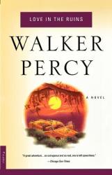 Love in the Ruins - Walker Percy (ISBN: 9780312243111)