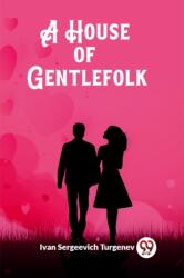 A House of Gentlefolk (ISBN: 9789362764744)