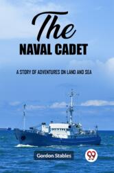The naval cadetA story of adventures on land and sea (ISBN: 9789362209955)