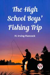 The High School Boys' Fishing Trip (ISBN: 9789362202123)
