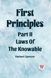 First PrinciplesPart II. -Laws Of The Knowable (ISBN: 9789361429293)