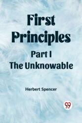 First PrinciplesPart I. -The Unknowable (ISBN: 9789361423666)