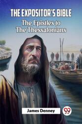 The Expositor'S Bible The Epistles To The Thessalonians (ISBN: 9789361154317)