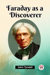 Faraday as a Discoverer (ISBN: 9789361424212)