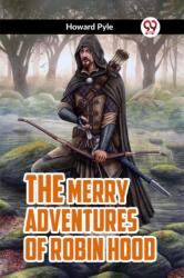 THE MERRY ADVENTURES OF ROBIN HOOD (ISBN: 9789360462840)