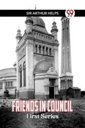 Friends in Council First Series (ISBN: 9789359954905)