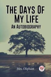 The Days Of My Life An Autobiography (ISBN: 9789361154478)