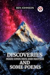 Discoveries MADE UPON MEN AND MATTER AND SOME POEMS (ISBN: 9789360465919)