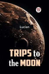Trips to the Moon (ISBN: 9789359324623)
