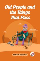 Old People and the Things That Pass (ISBN: 9789359950044)