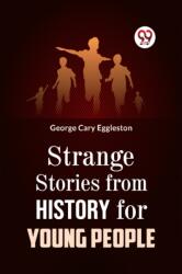 Strange Stories from History for Young People (ISBN: 9789359323268)