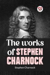 The Works of Stephen Charnock (ISBN: 9789359394046)