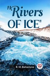 Rivers of Ice (ISBN: 9789359396057)