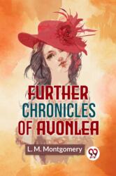 Further Chronicles Of Avonlea (ISBN: 9789358597066)