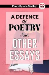 A Defence of Poetry and Other Essays (ISBN: 9789358592214)