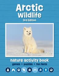 Arctic Wildlife Nature Activity Book, 3rd Ed (ISBN: 9781620057124)