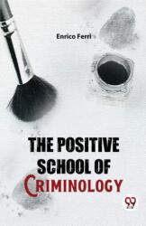The Positive School of Criminology (ISBN: 9789358715408)