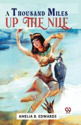A Thousand Miles Up the Nile (ISBN: 9789358714609)