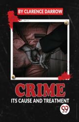 Crime its Cause and Treatment (ISBN: 9789358712506)