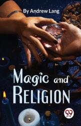 Magic And Religion (ISBN: 9789358019339)