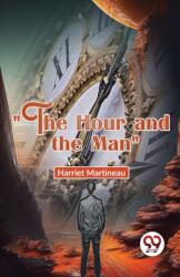 The Hour and the Man (ISBN: 9789358017700)