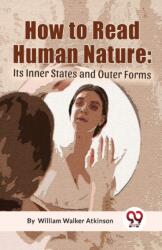 How to Read Human Nature (ISBN: 9789358017403)