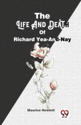 The Life and Death of Richard Yea-and-Nay (ISBN: 9789358016727)