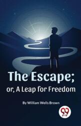 The Escape; or, a Leap for Freedom (ISBN: 9789357489003)