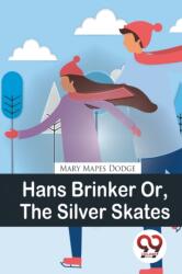 Hans Brinker or, the Silver Skates (ISBN: 9789357278140)