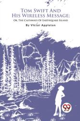 Tom Swift and His Wireless Message (ISBN: 9789357279574)