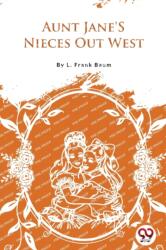 Aunt Jane's Nieces out West (ISBN: 9789357279192)