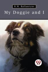 My Doggie and I (ISBN: 9789357278997)