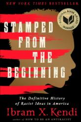 Stamped from the Beginning (Revised Edition) : The Definitive History of Racist Ideas in America (ISBN: 9781645030393)