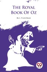 The Royal Book of Oz (ISBN: 9789357278874)