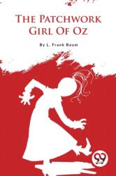 The Patchwork Girl Of Oz (ISBN: 9789357278867)