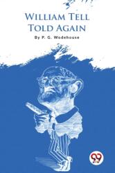 William Tell Told Again (ISBN: 9789356567603)