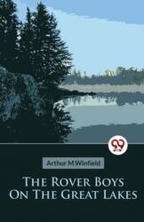 The Rover Boys on the Great Lakes or, the Secret of the Island Cave (ISBN: 9789357273053)
