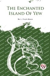 The Enchanted Island of Yew (ISBN: 9789357279062)
