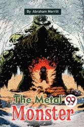 The Metal Monster - Abraham Merritt (ISBN: 9789357481724)
