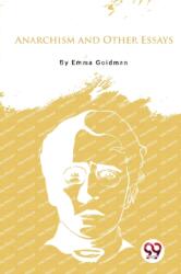 Anarchism and Other Essays (ISBN: 9789356566880)