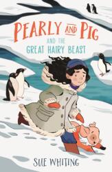 Pearly and Pig and the Great Hairy Beast (ISBN: 9781529504491)