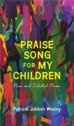Praise Song for My Children - New and Selected Poems (ISBN: 9781938769504)
