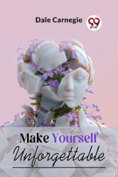 Make Yourself Unforgettable (ISBN: 9789358592504)