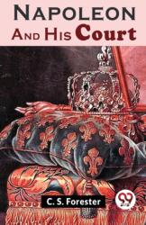 Napoleon and His Court (ISBN: 9789358710793)