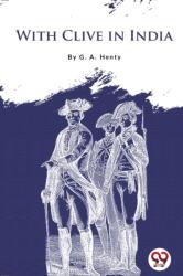 With Clive in India (ISBN: 9789356567184)