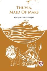 Thuvia, Maid Of Mars (ISBN: 9789357482929)