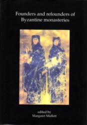 FOUNDERS AND REFOUNDERS OF BYZANTINE MON (ISBN: 9780853898146)