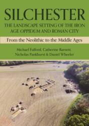 Silchester: The Landscape Setting of the Iron Age Oppidum and Roman City (ISBN: 9798888570401)