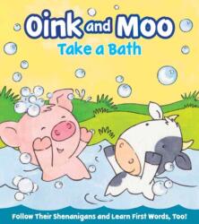 Oink and Moo Take a Bath (ISBN: 9781423668183)