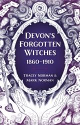 Devon's Forgotten Witches (ISBN: 9781803994215)